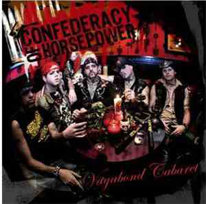 Confederacy Of Horsepower - Vagabond Cabaret