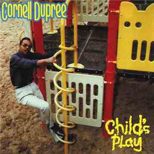 Cornell Dupree - Child's Play