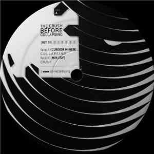 Cursor Miner & Mik Izif - The Crush Before Collapsing EP