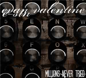Evan Valentine & E-Sin - Millions Never Tried