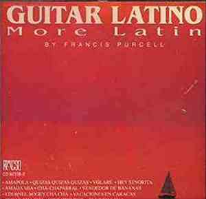 Francis Purcell - Guitar Latino More Latin