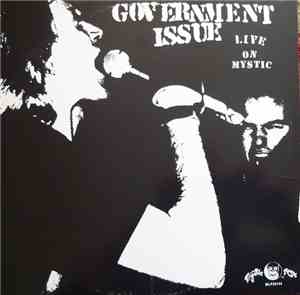 Government Issue - Live On Mystic