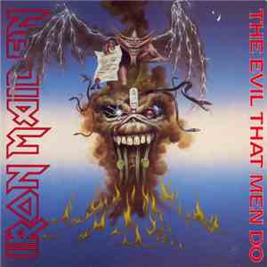 Iron Maiden - The Evil That Men Do