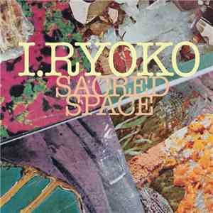 I.ryoko - Sacred Space