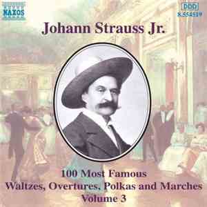 Johann Strauss Jr. - 100 Most Famous Waltzes, Overtures, Polkas And Marches ...