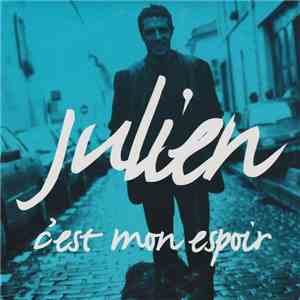 Julien Clerc - C'Est Mon Espoir