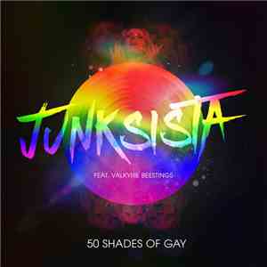 Junksista Feat. Valkyrie Beestings - 50 Shades Of Gay