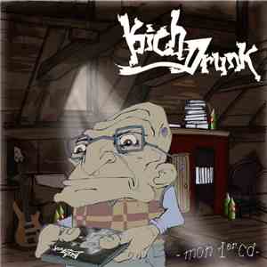 Kich Drunk - Mon 1er CD