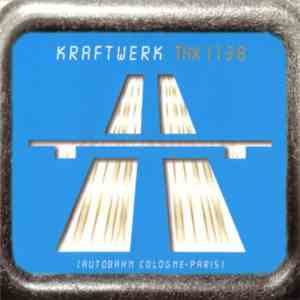 Kraftwerk - THX 1138 (Autobahn Cologne-Paris)