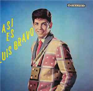 Luis Bravo  - Asi Es