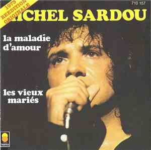 Michel Sardou - La Maladie D'amour