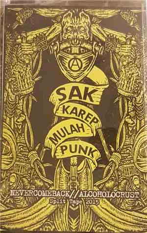 Nevercomeback // Alcoholocrust - Sak Karep Mulah Punk - Split Tape 2015