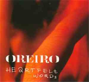 Oreiro - Heartfelt Words