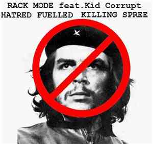 Rack Mode & Kid Corrupt - Hatred Fuelled Killing Spree