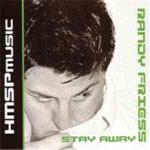 Randy Friess - Stay Away
