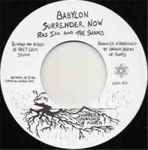 Ras Ico & The Shades  - Babylon Surrender Now