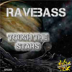 RaveBass - Touch The Stars
