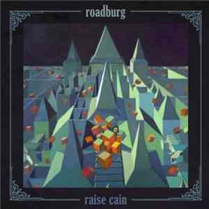 Roadburg - Raise Cain