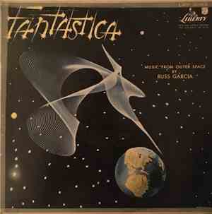 Russ Garcia & His Orchestra - Fantastica