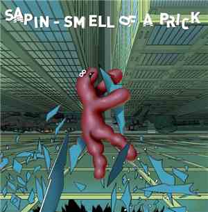Sapin  - Smell Of A Prick