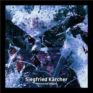 Siegfried Kärcher - Nocturnal Hippie