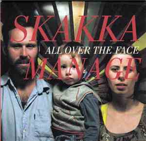 Skakkamanage - All Over The Face