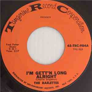 The Raelettes - I'm Gett'n Long Alright / All I Need Is His Love