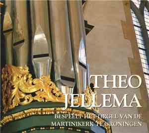 Theo Jellema - Bespeelt Het Orgel Van De Martinikerk Te Groningen
