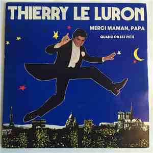 Thierry Le Luron - Merci Maman, Merci Papa