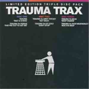 Trauma - Trauma Trax (Limited Edition Triple Disc Pack)