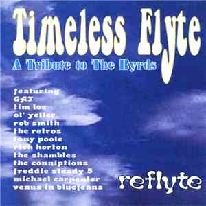 Various -  Timesless Flyte, A Tribute To The Byrds: Reflyte