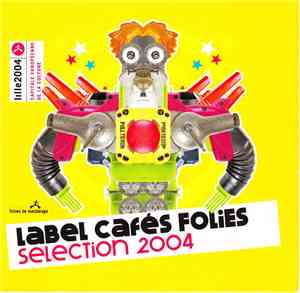 Various - Label Cafés Folies, Séléection 2004 - Lille2004