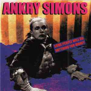 Ankry Simons - Some People Will Do Anything For Money