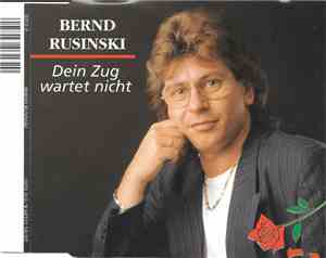 Bernd Rusinski - Dein Zug Wartet Nicht