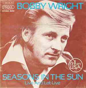 Bobby Wright  - Seasons In The Sun