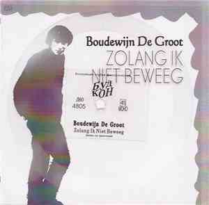 Boudewijn De Groot - Zolang Ik Niet Beweeg