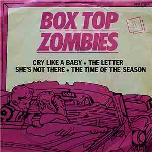 Box Top / Zombies - Cry Like A Baby -  The Letter / She's Not There - The T ...