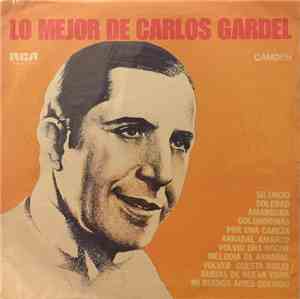 Carlos Gardel - Lo Mejor De Carlos Gardel