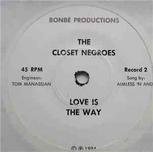 Closet Negroes - Love Is The Way