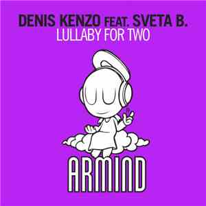 Denis Kenzo Feat. Sveta B. - Lullaby For Two