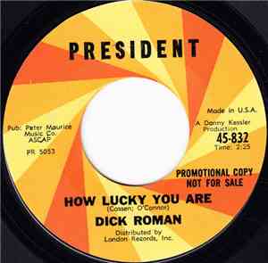 Dick Roman - How Lucky You Are / All