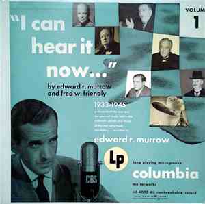Edward R. Murrow And Fred W. Friendly - I Can Hear It Now Volume 1