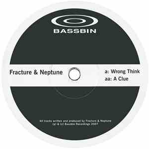Fracture & Neptune - Wrong Think / A Clue