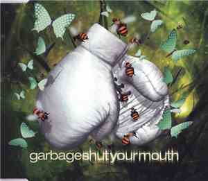 Garbage - Shut Your Mouth