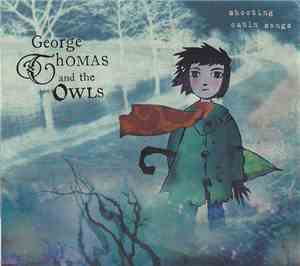 George Thomas And The Owls - Shooting Cabin Songs
