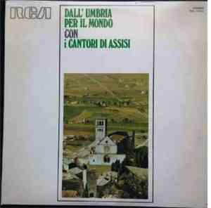 I Cantori Di Assisi - Dall'Umbria Per Il Mondo Con I Cantori Di Assisi