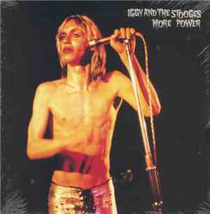 Iggy And The Stooges - More Power