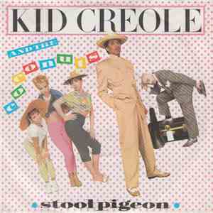 Kid Creole And The Coconuts - Stool Pigeon / In The Jungle