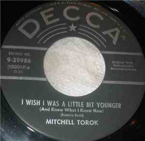 Mitchell Torok - I Wish I Was A Little Bit Younger / When Mexico Gave Up Th ...