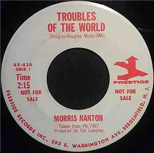 Morris Nanton - Troubles Of The World / The Shadow Of Your Smile